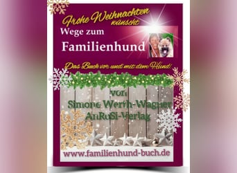 Vor und mit dem Welpen, Junghund, erwachsenen Hund: Das Buch Wege zum Familienhund