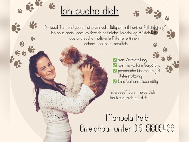 ...tierliebe Menschen für mein Team.